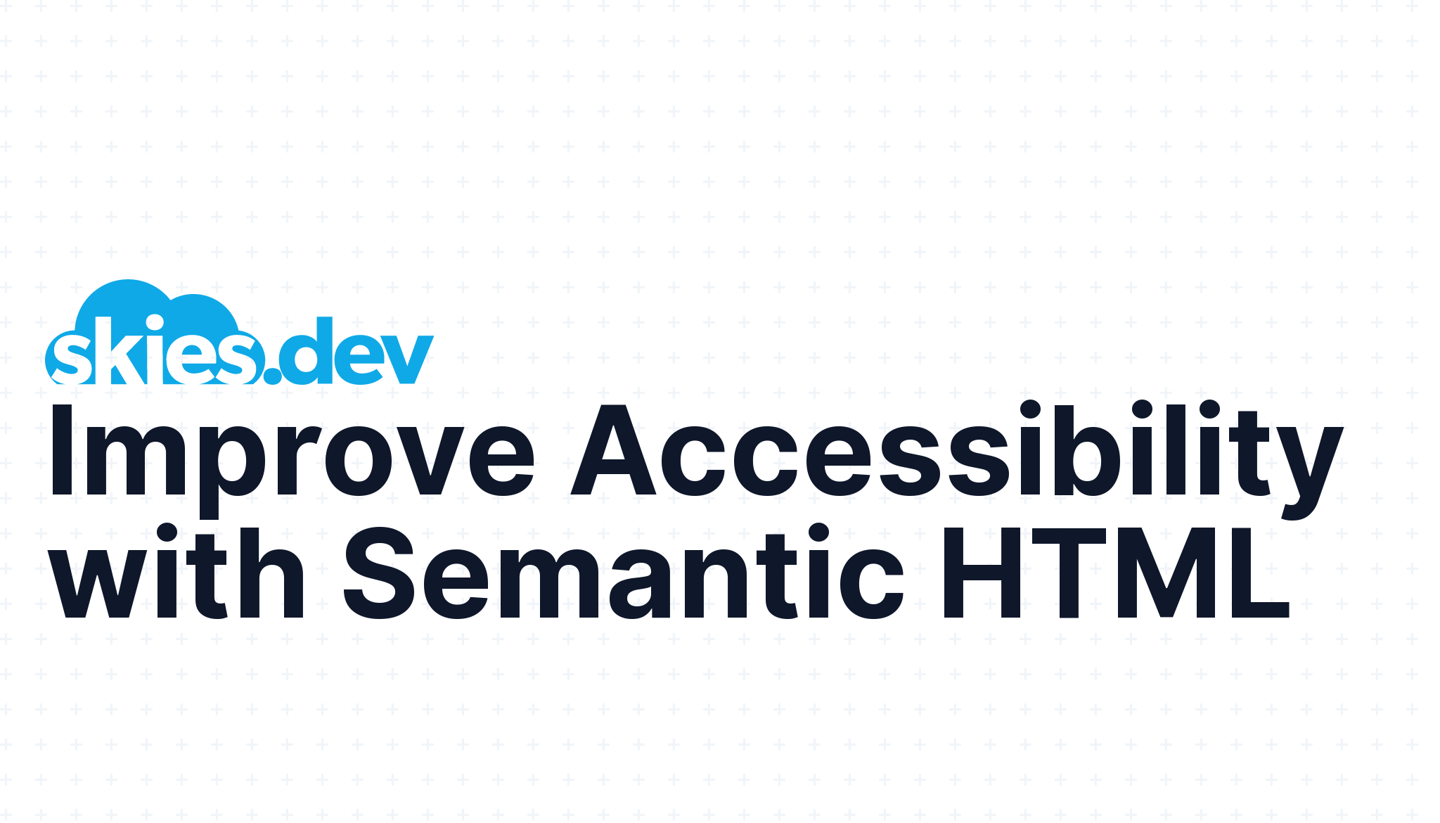 Improve Accessibility with Semantic HTML