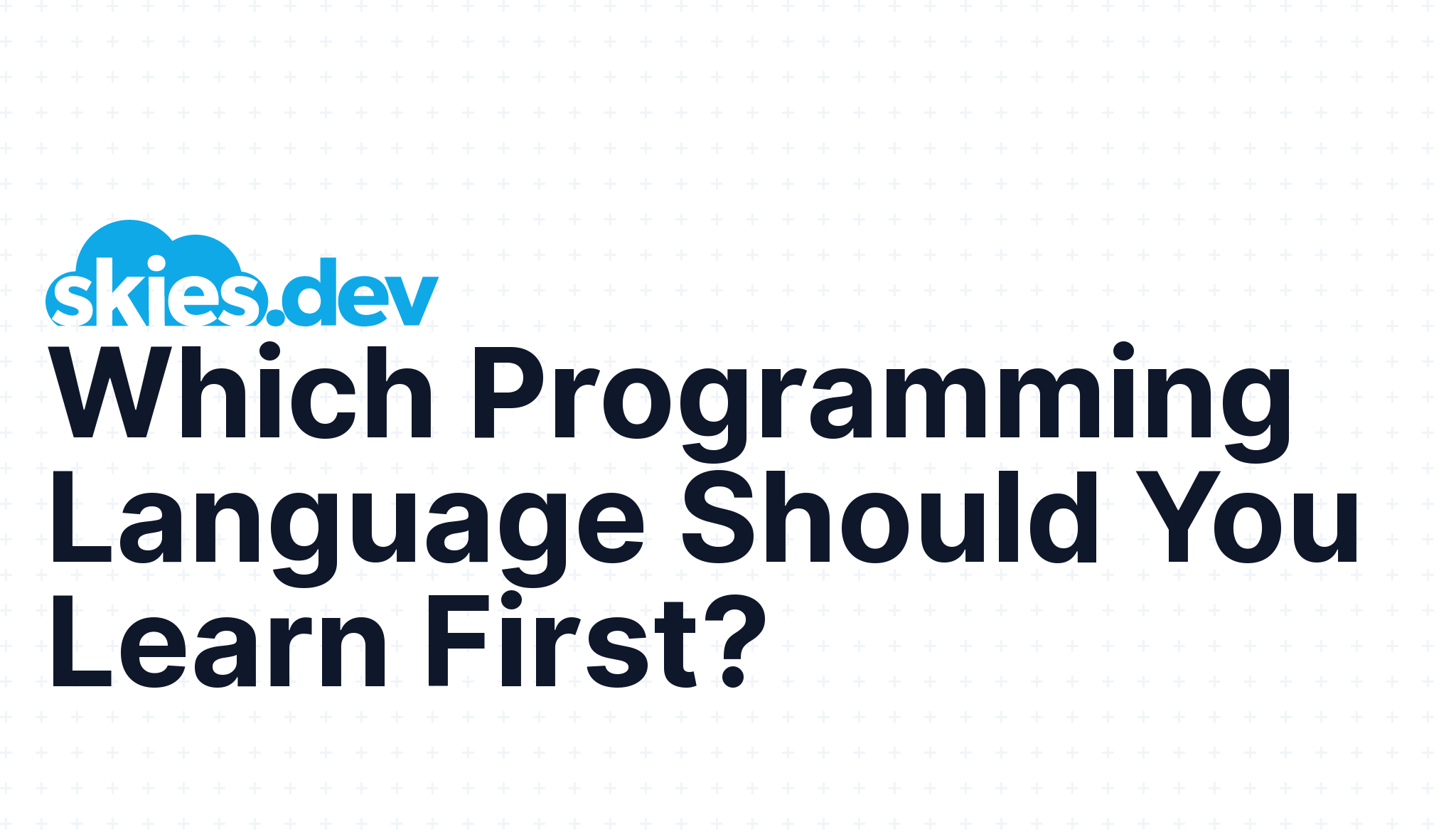 Which Programming Language Should You Learn First?